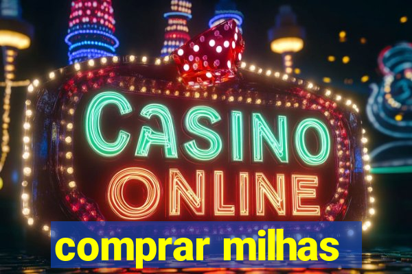 comprar milhas